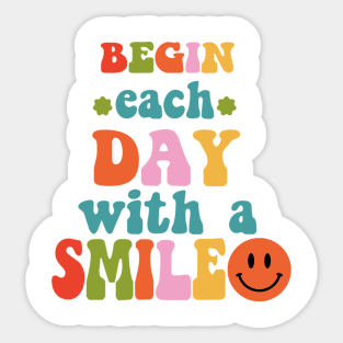 Begin Each Day With A Smile Sticker